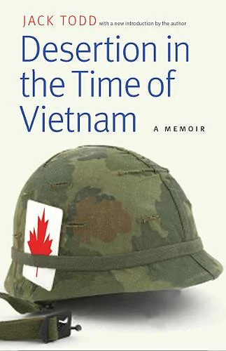 Desertion in the Time of Vietnam – A Memoir Todd Paperback John Wiley & Sons