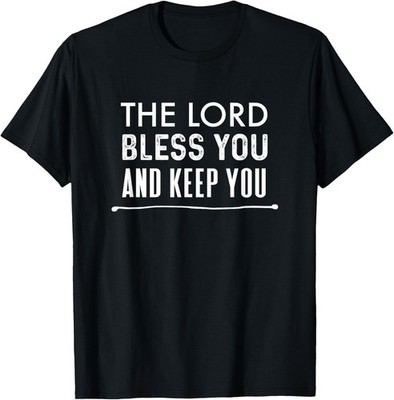 The Lord Bless You And Keep You Christian Blessing T-Shirt