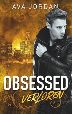 Verloren Obsessed 4 Ava Jordan Taschenbuch Obsessed 244 S. Deutsch 2018
