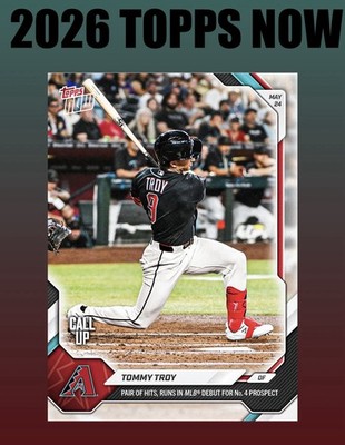  2026 Topps Now #238 TOMMY TROY MLB Debut - Diamondbacks - Presale