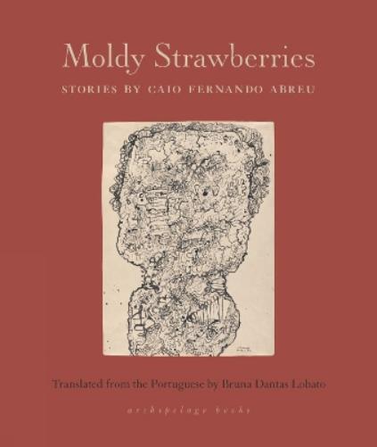 Caio Fernando Abreu Moldy Strawberries (Tascabile)