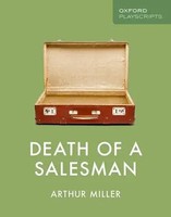 Miller, A: Oxford Playscripts: Death Of A Salesman | Arthur Miller | Englisch