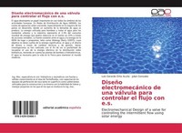 DiseñO ElectromecáNico De Una VáLvula Para Controlar El Flujo Con E.S. Luis Gera