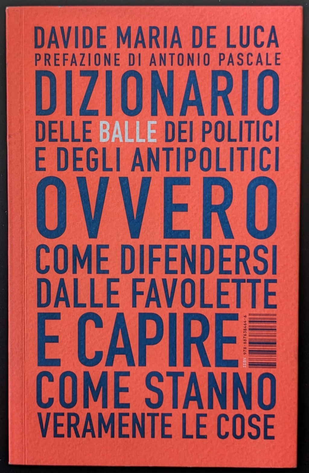 Dizionario delle balle dei politici e degli antipolitici ovvero come difendersi