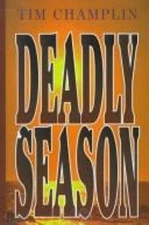 Deadly Season Hardcover Tim Champlin