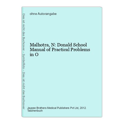 Malhotra, N: Donald School Manual of Practical Problems in O