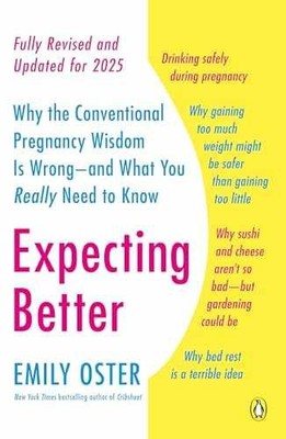 Expecting Better: Why the Conventional - Paperback, by Oster Emily - Acceptable