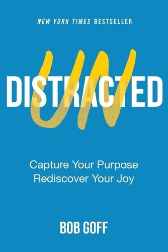Undistracted by Bob Goff - 9781400235353