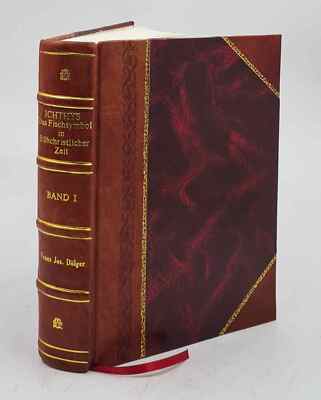 Ichthys [Romanized Form] Das Fischsymbol In Fr?Hchristlicher Zei [Leather Bound]