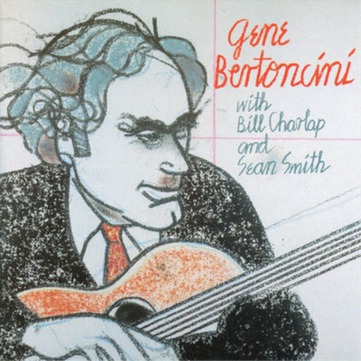 Gene Bertoncini With Bill Charlap and Sean Smith (CD) Album