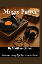 Magic Power: Because Every Life Has A Soundtrack