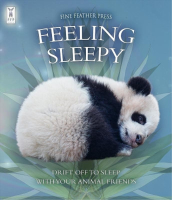 Feeling Sleepy: Interactive animal board book designed to help your child fall a