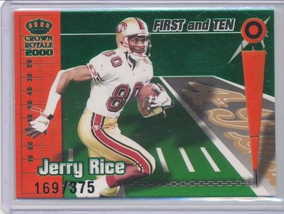 2000 Crown Royale Jerry Rice First & Ten Green 169/375