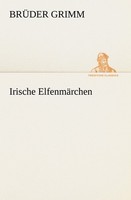 Irische ElfenmäRchen BrüDer Grimm