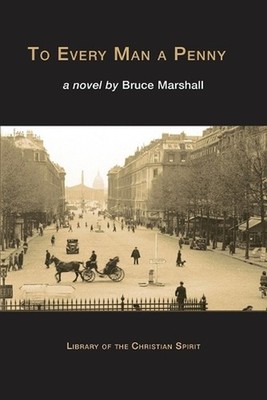 To Every Man a Penny by Bruce Marshall Paperback Book