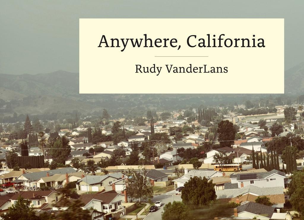 Thumbnail - Rudy Vanderlans: Anywhere, California | Rudy Vanderlans | Englisch |