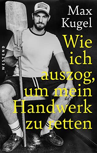 Max Kugel Wie ich auszog, um mein Handwerk zu retten (Copertina rigida)