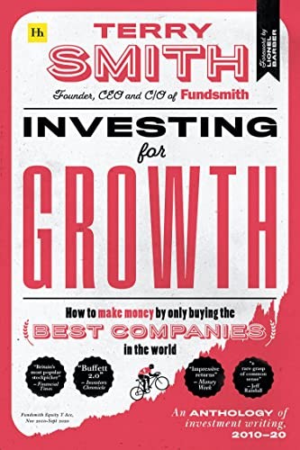 Investing for Growth: How to make money by only buying the best