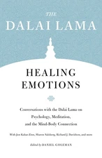 Healing Emotions: Conversations with the Dalai Lama on Psychology, Meditatio...