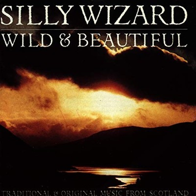 Silly Wizard - Wild And Beautiful - CD - G4z
