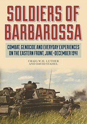 Soldiers of Barbarossa (Hardback Book)