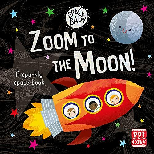 Zoom to the Moon!: A first shiny space adventure book (Space Baby)-Pat-a-Cake