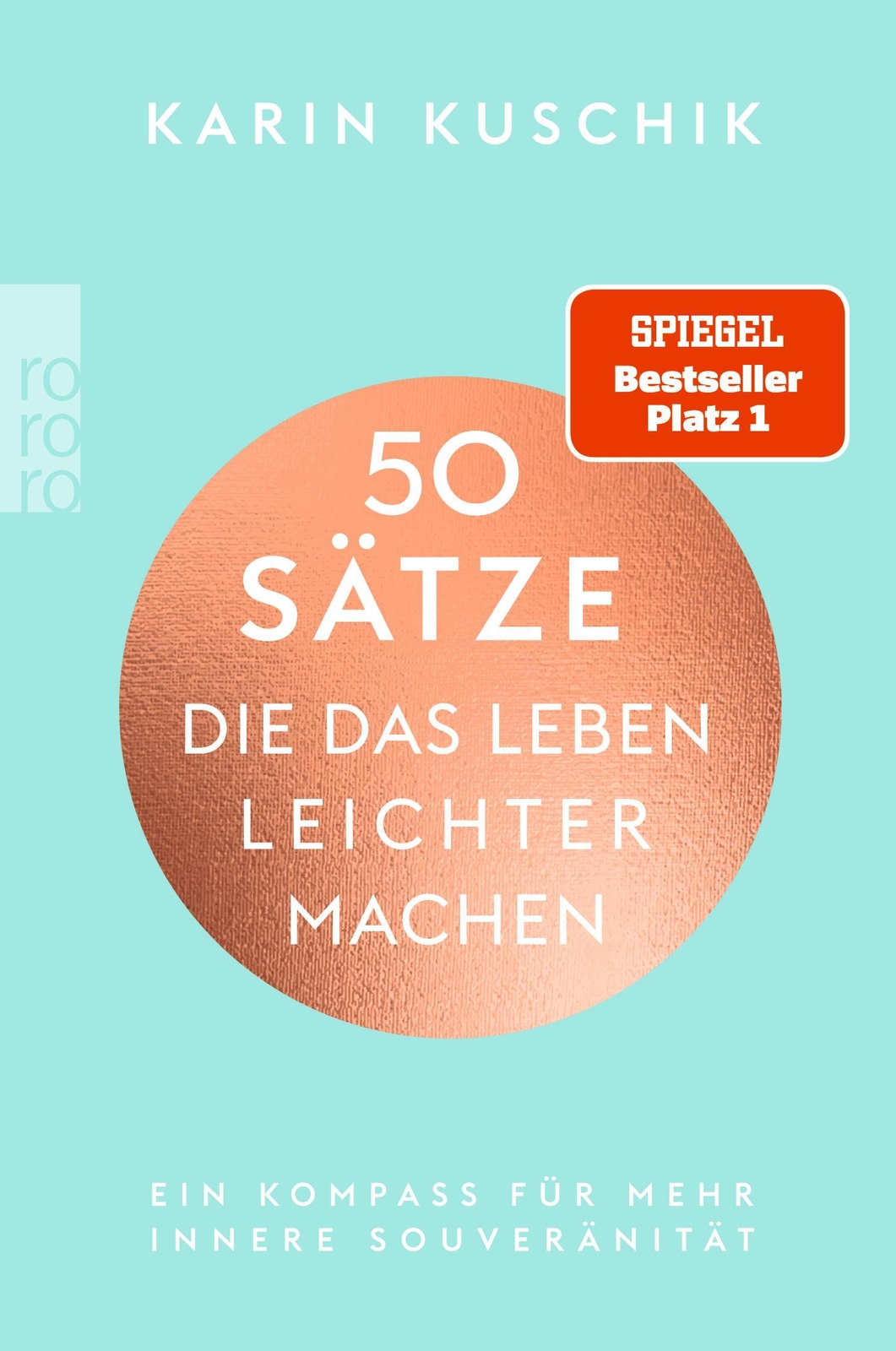 Thumbnail - 50 Sätze, Die Das Leben Leichter Machen Karin Kuschik