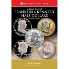 Guide Book of Franklin, Kenndy Half Dollars 4th Edition (Paperback or Softback)