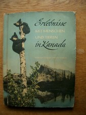 "EXPERIENCES WITH PEOPLE AND ANIMALS IN CANADA" Scrapbook. Klein, Cologne 1953-complete