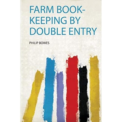 Farm Book-Keeping by Double Entry -  NEW Philip Bowes 2019