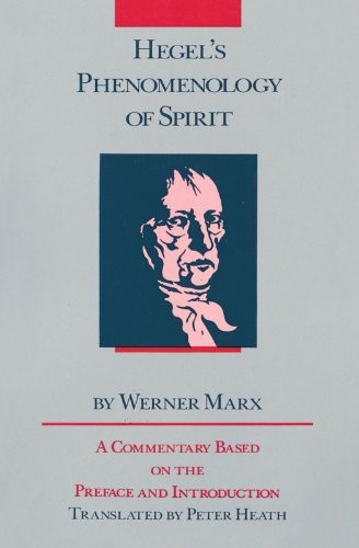 Hegel's Phenomenology of Spirit: A Commentary B. Marx, Heath<|