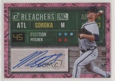 2019 Panini Donruss Bleachers Inc Pink Firework Mike Soroka #BI-MS Auto 4l3