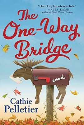 The One-Way Bridge - Hardcover, by Pelletier Cathie - Very Good b