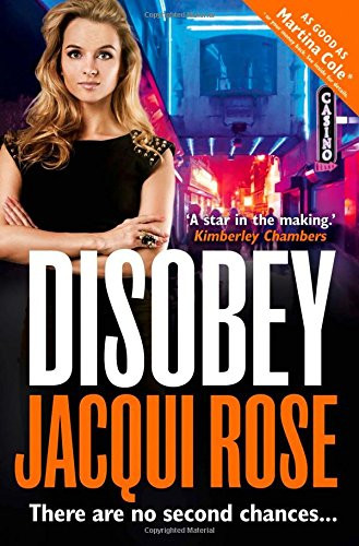 Disobey: A gritty and unputdownable crime thriller novel from... - Rose, Jacqui
