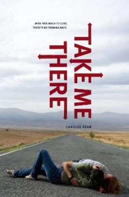 Carolee Dean Take Me There (Taschenbuch) (US IMPORT)