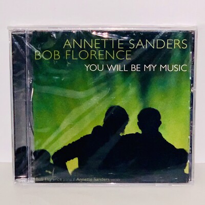 Factory Sealed You Will Be My Music by Annette Sanders/Bob Florence CD