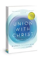 Union With Christ | The Way To Know And Enjoy God | Rankin Wilbourne | Buch