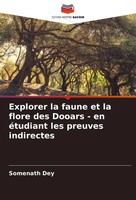 Explorer La Faune Et La Flore Des Dooars - En éTudiant Les Preuves Indirectes