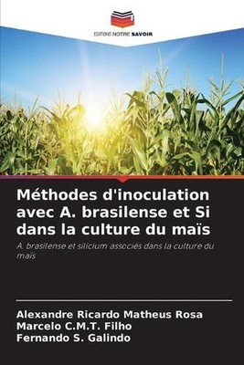 Mthodes d'inoculation avec A. brasilense et Si dans la culture du mas by Alexand