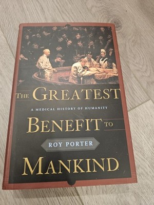 The Greatest Benefit to Mankind Roy Porter HC GOOD