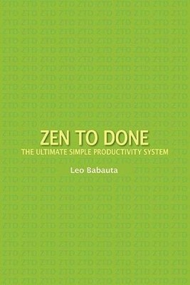 Zen to Done: The Ultimate Simple Productivity System - Paperback - VERY GOOD