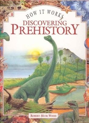 Discovering Prehistory (How It Works),Robert Muirwood
