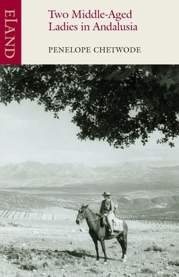 Penelope Chetwode | Two Middle-Aged Ladies in Andalusia | Taschenbuch | Englisch
