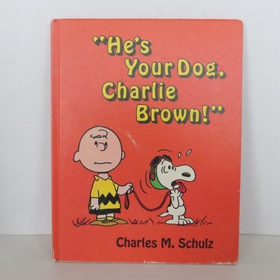 He's Your Dog, Charlie Brown! By Charles M. Schulz Hardcover 1972 Printing VTG