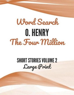 O. Henry The Four Million Word Search Volume 2 Large Print by Am?rica En Libros