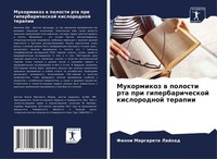 Mukormikoz W Polosti Rta Pri Giperbaricheskoj Kislorodnoj Terapii Fanni Margaret