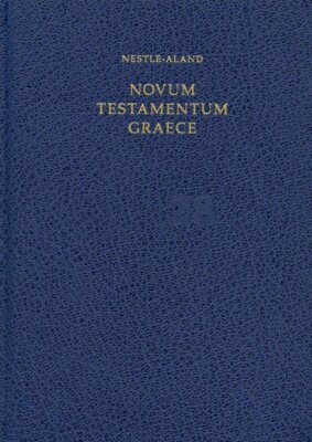 Novum Testamentum Graece : Nestle Aland 28th Revised Ed. of the Greek New Tes...