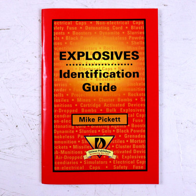 Explosives Identification Guide by Mike Pickett 1998 Paperback Fire Prevention