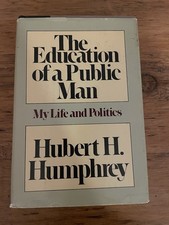 The Education of a Public Man by Hubert H. Humphrey (SIGNED 1st Edition