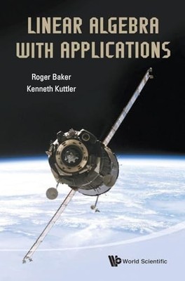 Linear Algebra With Applications by Roger Baker 9789814590532 NEW